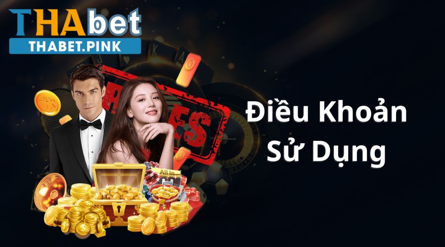 Tổng hợp chi tiết điều khoản sử dụng tại THABET CASINO