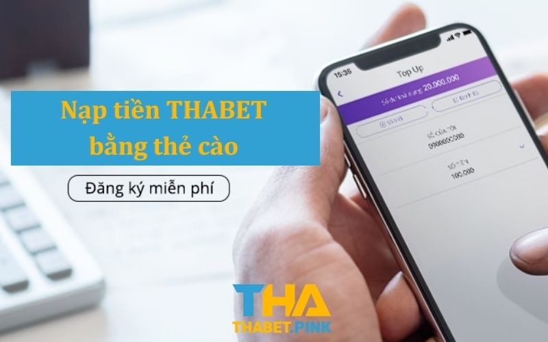 Nạp tiền THABET bằng thẻ cào điện thoại