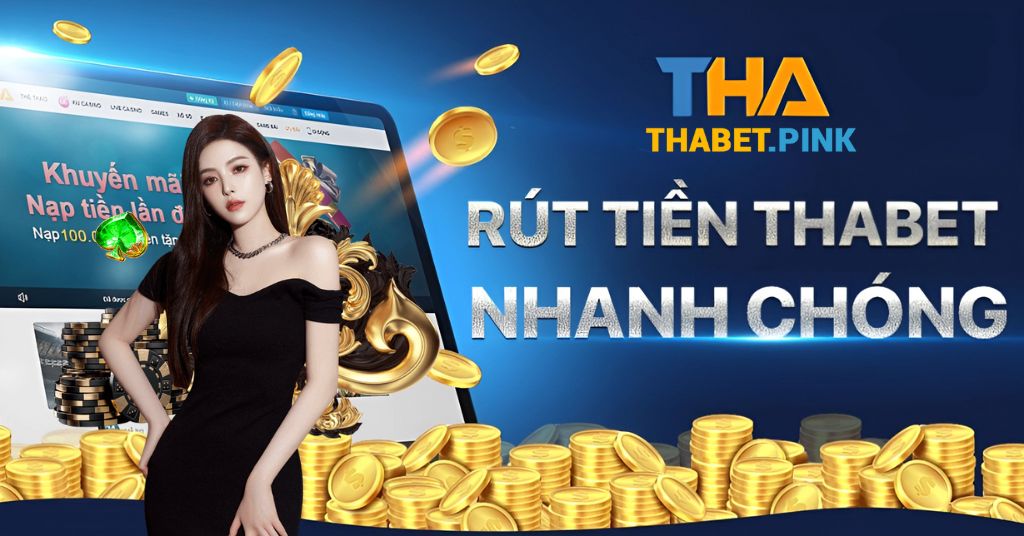 Cá cược và rút tiền THABET an toàn tuyệt đối