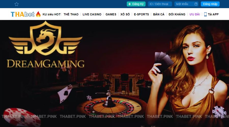 Sảnh game Dream Gaming chuyên nghiệp cho bet thủ THABET