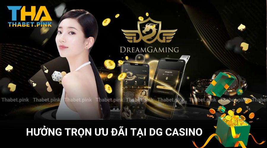 Hưởng trọn những chương trình khuyến mãi khi chơi DG casino